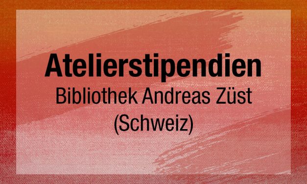 Atelierstipendien Bibliothek Andreas Züst (CH)