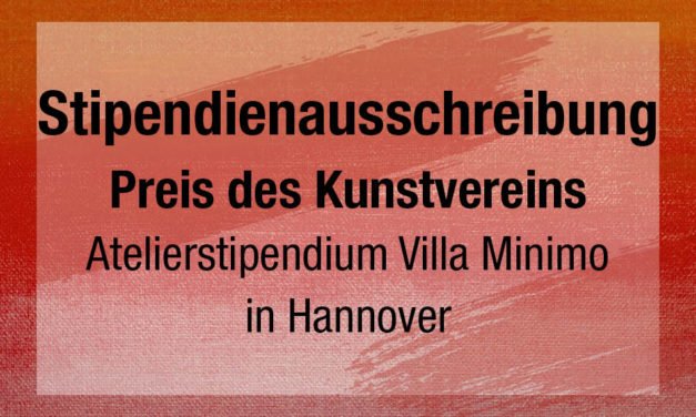Stipendienausschreibung des Kunstvereins Hannover