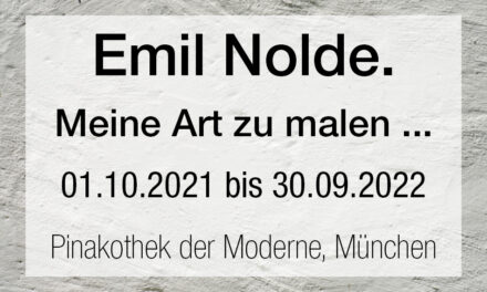 Emil Nolde. Meine Art zu malen …