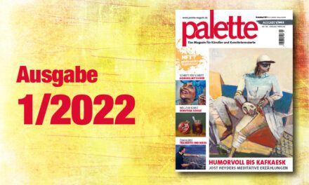 palette 1/2022 – ab sofort erhältlich